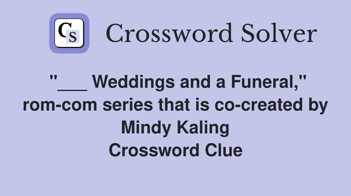 Weddings and a Funeral," series that is cocreated by Mindy